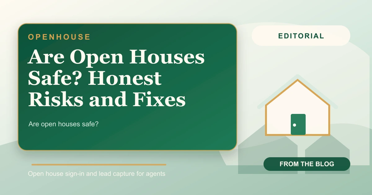 Are Open Houses Safe? Honest Risks and Fixes