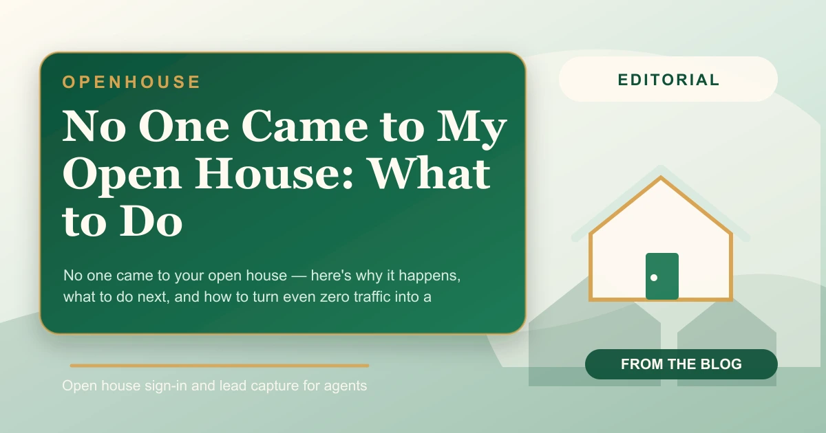 No One Came to My Open House: What to Do