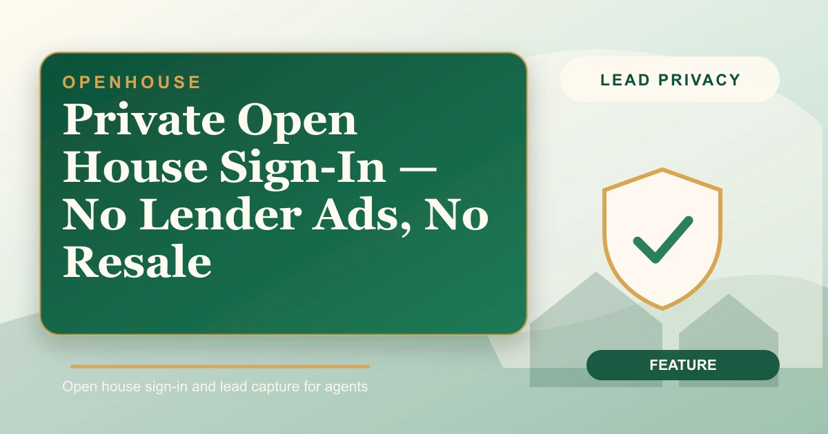 Private Open House Sign-In, No Lender Ads, No Resale