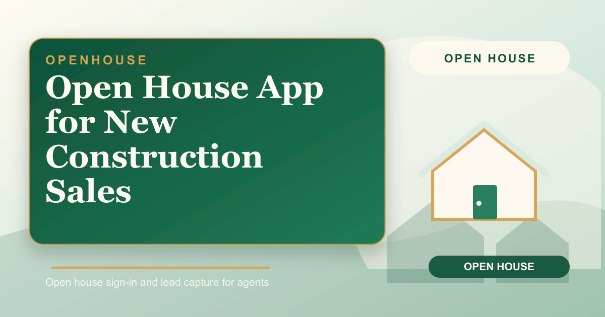 Open House App for New Construction Sales