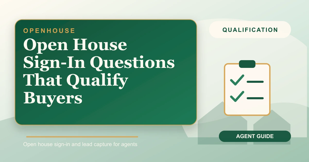 Open House Sign-In Questions That Qualify Buyers