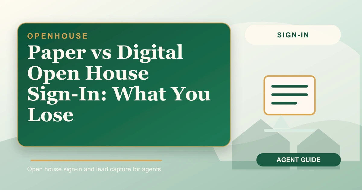 Paper vs Digital Open House Sign-In: What You Lose